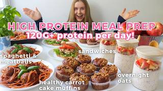 Healthy & High protein Meal Prep | 120G  Protein Per Day! Muffins, Meatballs, Overnight Oats...