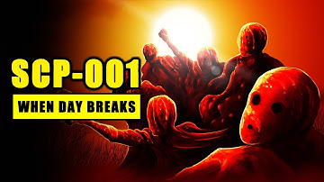 SCP-001 WHEN DAY BREAKS - The Original - REMASTERED