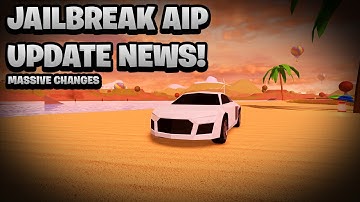 Massive Changes coming to Jailbreak! ⛓️‍💥 (Roblox Jailbreak AIP Update)
