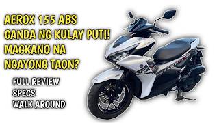 YAMAHA AEROX S 155 ABS MAGKANO NA NGAYONG TAON, GANDA NG KULAY PUTI | DUDE YMARTV