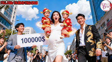 Cô Gái Nghèo Không Có Tiền Nuôi Con, Ai Ngờ Mang Thai Con Thần Tài, Giúp Cô Đổi Đời Thành Tỷ Phú