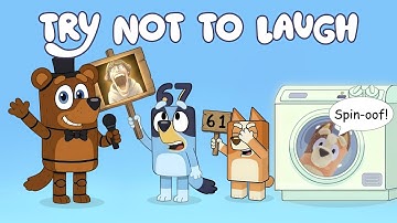 BLUEY TRY NOT TO LAUGH - I laughed 67 times!🤣🤯
