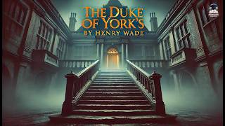 🔎 The Duke of York's Steps by Henry Wade | A Gripping Classic Mystery 📖