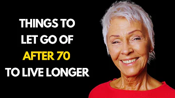 Things to Let Go of After 70 to Live Longer