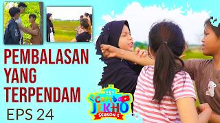 PEMBALASAN YANG TERPENDAM - Eps 24 #ceritajekhoseason2 #dramapendek