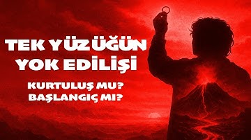 TEK YÜZÜĞÜN YOK EDİLİŞİ - KURTULUŞ MU BAŞLANGIÇ MI?