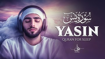 Surah Yaseen (Yasin) سورة يس | Ultimate Lofi Quran for Deep Sleep & Inner Calm #lofiquran