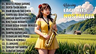 MUSIK KENANGAN NOSTALGIA - SAXOPHONE NOSTALGIA INGAT MASA LALU ERA,70,80,90an FULL ALBUM TERPOPULER