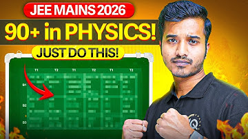 JEE 2026: Guaranteed 90+ in Physics || Last 30 Days Physics Strategy