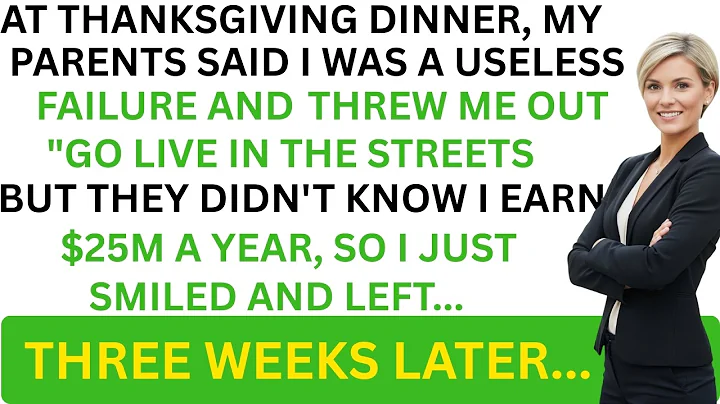 ‎At thanksgiving, my parents told me "Go Live In The Streets" They Didn't Know I earn $25m. 3 weeks