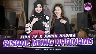 Bisane Mung Nyawang - Fida AP X Andin Nadira