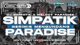 DJ CEK SOUND SIMPATIK GERIMIS MENGUNDANG X PARADISE V2 VIRAL TIKTOK TERBARU MIDDLE NULUP PREI NROTOK