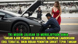 10 DETIK MENGUBAH HIDUP ❗ TKI LULUSAN SD BUKTIKAN BONGKAR MESIN LAMBORGHINI AVENTADOR EDISI TERBATAS