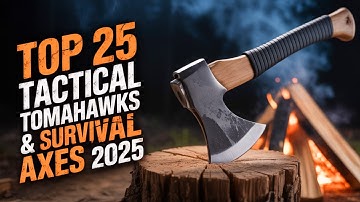 25 Best Tactical Tomahawk & Survival Axe 2025 – Part 2