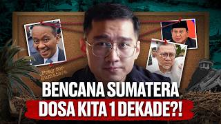 Bencana Sumatera, Harus Ada Yang Tanggung Jawab!!