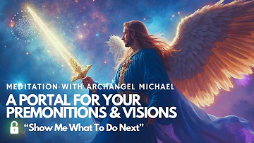 "SHOW ME WHAT TO DO NEXT" Psychic Vision Meditation With Archangel Michael (2024) 🌟