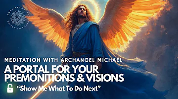 "SHOW ME WHAT TO DO NEXT" Psychic Vision Meditation With Archangel Michael (2024) 🌟