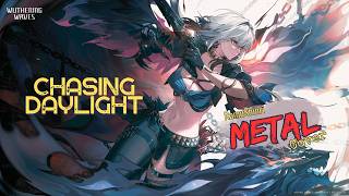 Chasing Daylight - METAL Cover | Rinascita Story Ending Song | Wuthering Waves 2.7 OST