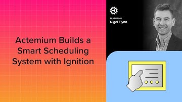 Actemium Builds a Smart Scheduling System with Ignition