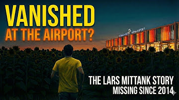 The Strangest Airport Disappearance Ever Recorded (Lars Mittank)