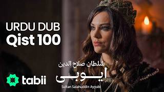 Sultan Salahuddin Ayyubi | Qist 100 [URDU DUB]