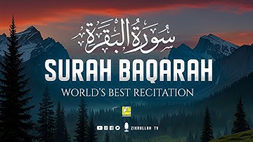 Surah AL BAQARAH Full (سورة البقره) THIS ULTIMATE VOICE WILL TOUCH YOUR HEART | Zikrullah TV