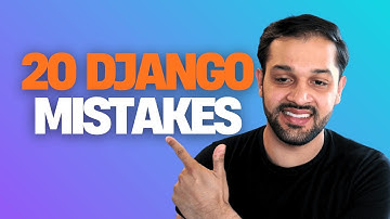 20 Django-fouten die elke ontwikkelaar maakt