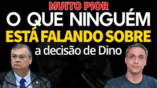 Tem algo pior ainda na decisão do Flavio Dino que ninguém está falando.