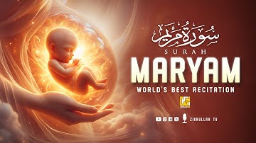 Surah Maryam (Mary) سورة مريم | Beautiful Voice Soothing Quran Will Touch Your Heart | Zikrullah TV