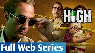 HIGH web series ~ suspense thriller web series ~ Akshay Oberoi ~ Ranvir Shorey