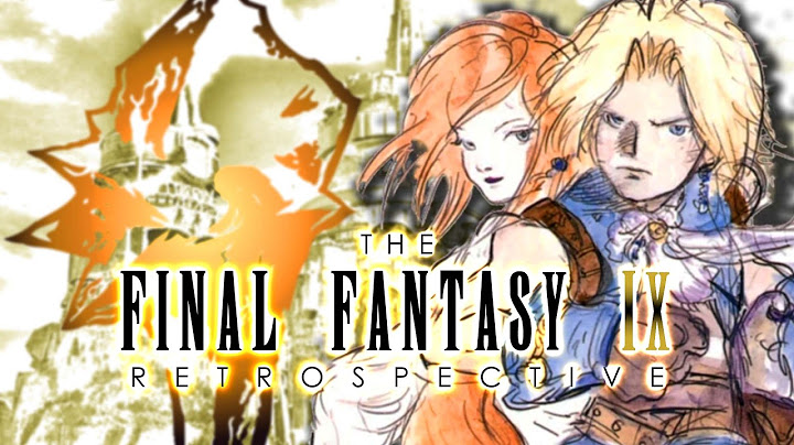 The Final Fantasy IX Retrospective