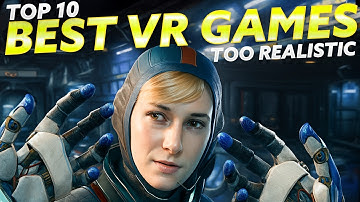 Top 10 Most Realistic VR Games That Look REAL! | Meta Quest 3, PSVR 2 & PCVR