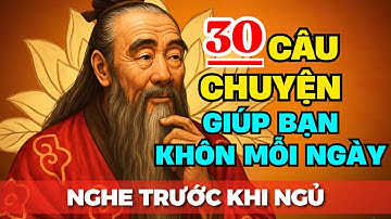 30 Câu Chuyện Thâm Thúy Cổ Nhân Dạy: Tự Độ Chính Mình Mới Thật Cao Minh | Triết Lý Cuộc Sống