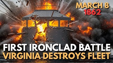 March 8, 1862, Hampton Roads — CSS Virginia Sinks Wooden Ships, Ironclads Transform Naval War