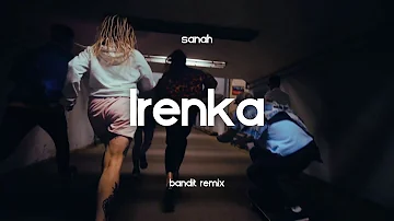 sanah – Irenka ( BANDIT REMIX )