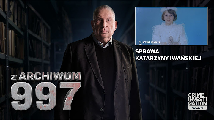 📱 Zaginęła bez śladu i zaczęły przychodzić dziwne SMS-y… ARCHIWUM 997 sprawa Katarzyny Iwańskiej