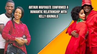 SHOCKING ARTHUR MAFOKATE RELEVED THIS SECRET ABOUT KELLY KHUMALO.