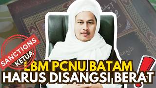 LBM PCNU BATAM MEMALUKAN‼️ NASAB HABIB DIBAHTSUL-MASAILKAN CARANYA MALU-MALUIN‼️ KYAI IMAD 22/08/25