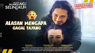 Jadi Episode Terakhir! Jangan Salahkan Aku Selingkuh Gagal Tayang, Ini Alasanya!!