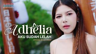 Adhelia - Aku Sudah Lelah