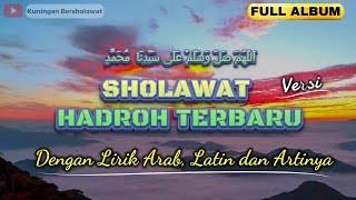 SHOLAWAT HADROH TERBARU 2025, DISERTAI LIRIK DAN ARTINYA FULL ALBUM