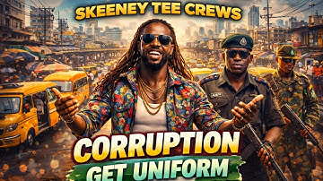 Corruption Get Uniform/An Afro-Fusion Anthem/official video