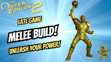 Outer Worlds 2 Late Game Melee Build. Unleash Your Power!