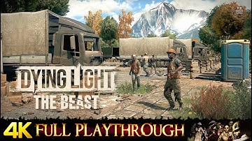 DYING LIGHT : THE BEAST | FULL GAME Walkthrough No Commentary 4K 60FPS