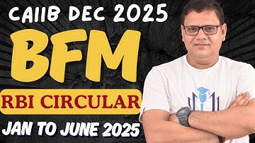 CAIIB Dec 2025 | BFM RBI Circulars Jan–June 2025 | Must-Read Updates for Exam | CAIIB WITH ASHOK