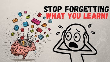 Why You Forget Everything You Learn and How to Fix It