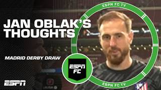 Jan Oblak explains the Madrid derby being suspended for objects being thrown on the field | ESPN FC