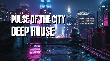 Deep House Pulse • Move With the Night [Continuous Mix]