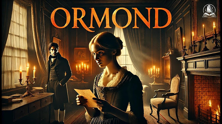 Ormond; Or, The Secret Witness. Volume 3 (of 3) 📚🔍 | A Thrilling Conclusion to the Mystery! 🚨👀