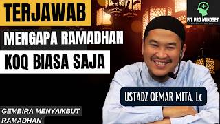 Inspiratif...Insha Allah Anda Lebih Semangat Menyambut dan Mengisi Ramadhan | Ust Oemar Mita Lc.